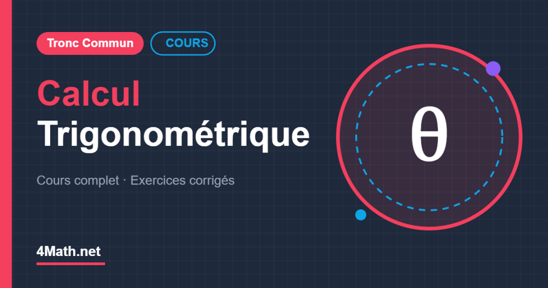 Cours Calcul trigonométrique Tronc Commun