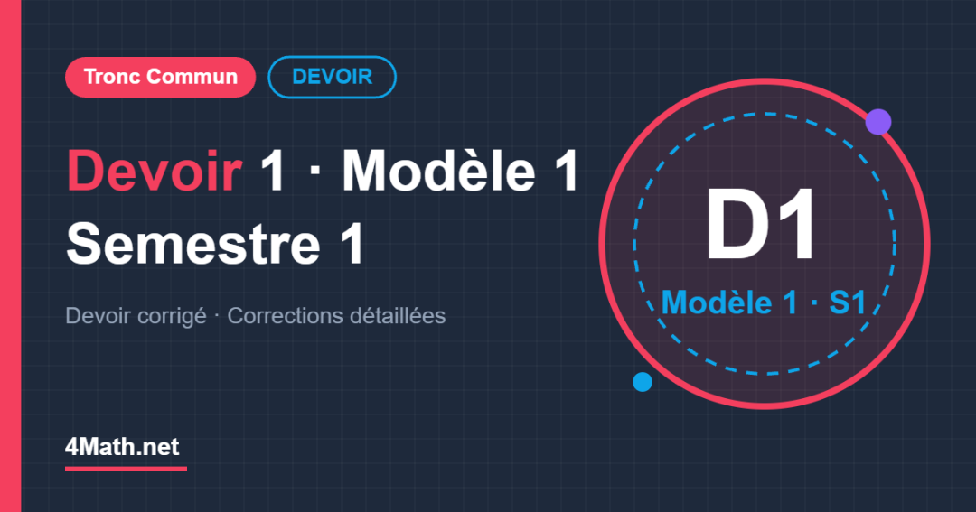 Devoir 1 Modèle 1 Semestre 1 Tronc Commun corrigé