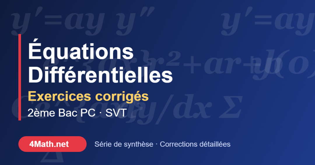 Équations différentielles exercices corrigés 2ème Bac PC-SVT