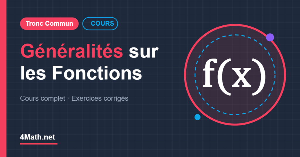 Cours Généralités sur les fonctions Tronc Commun