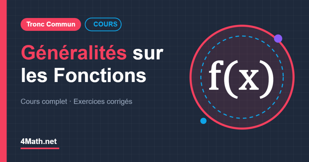 Cours Généralités sur les fonctions Tronc Commun