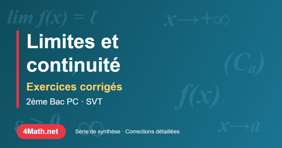 Exercices corrigés limites et continuité 2ème Bac PC SVT