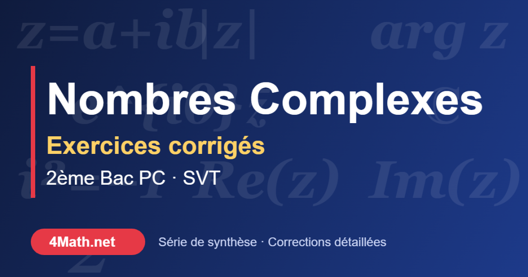 Nombres complexes exercices corrigés 2ème Bac PC-SVT