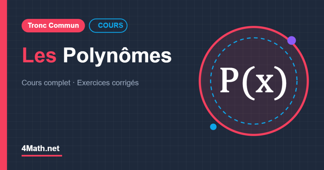 Cours Les polynômes Tronc Commun