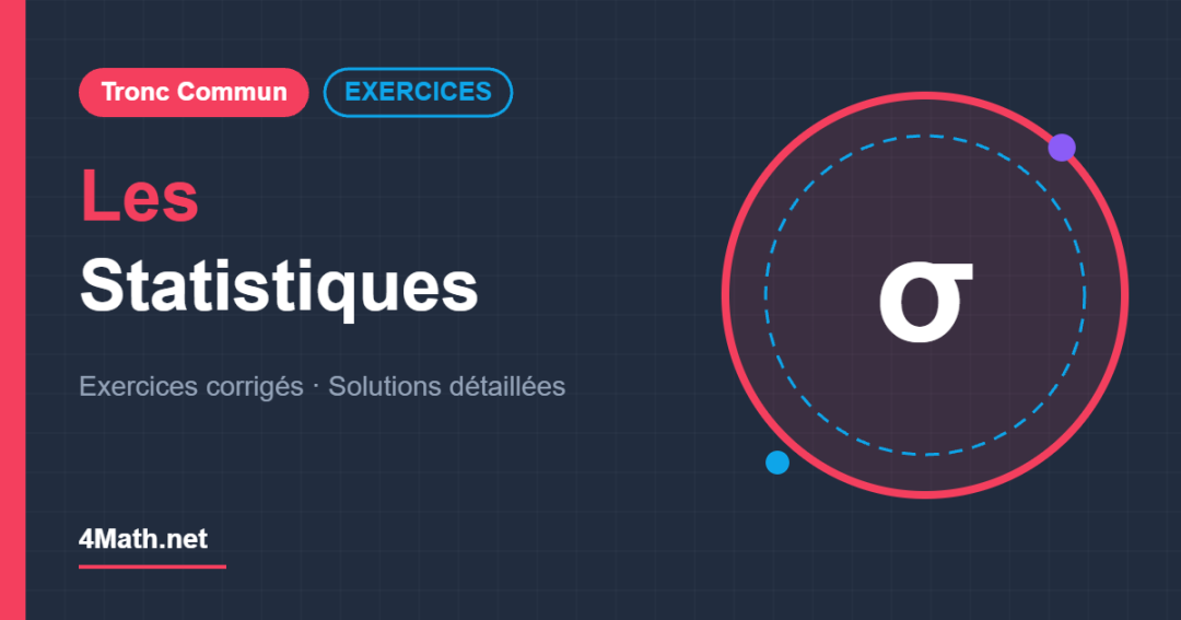 Les Statistiques - Tronc Commun exercices corrigés