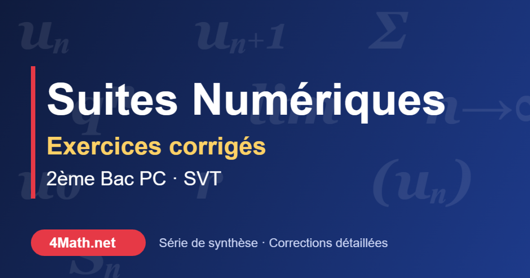Suites numériques exercices corrigés 2ème Bac PC-SVT